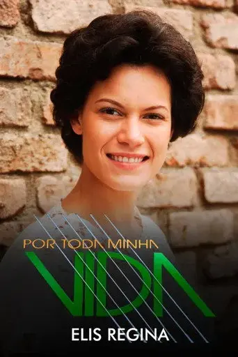 Por Toda Minha Vida: Elis Regina (2006)