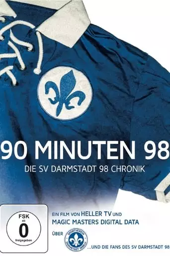 90 Minuten 98 - Die SV Darmstadt 98 Chronik (2016)