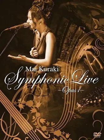 Mai Kuraki Symphonic Live -Opus 1- (2013)