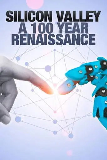 Silicon Valley: A 100 Year Renaissance (1998)