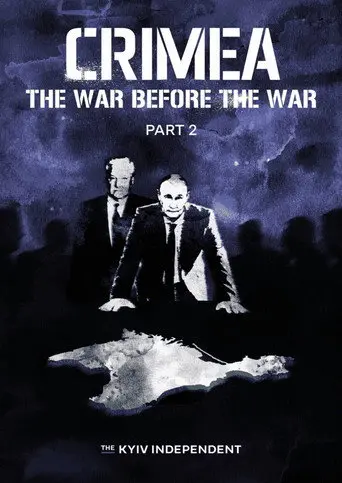Crimea: The War Before the War. Part 2 (2026)