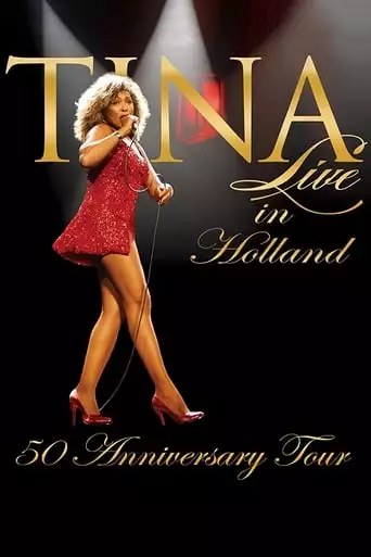 Tina!: 50th Anniversary Tour - Live in Holland (2009)