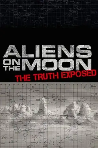 Aliens On The Moon: The Truth Exposed (2014)