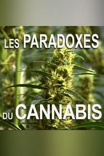 Les paradoxes du cannabis (2009)