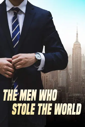 The Men Who Stole the World (2018)