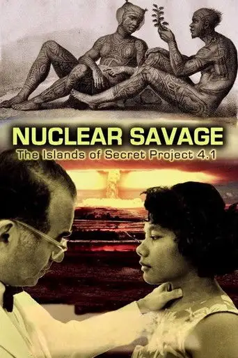 Nuclear Savage: The Islands of Secret Project 4.1 (2011)