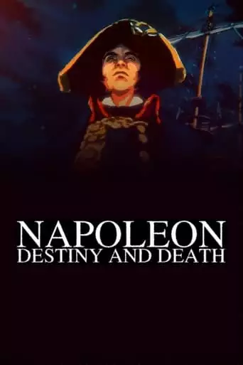 Napoleon, La Destinee Et La Mort (2021)