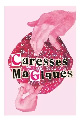 Magical Caresses (2022)