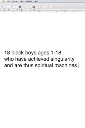 18 Black Boys Ages 1-18 Who Have Arrived At The Singularity And Are Thus Spiritual Machines: $1 In An Edition Of $97 Quadrillion (2014)