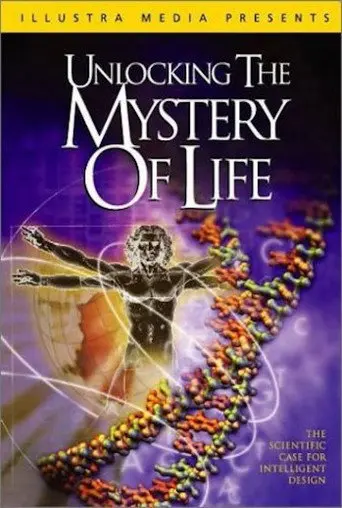 Unlocking the Mystery of Life (2003)