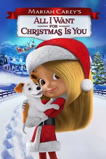 Mariah Carey's All I Want For Christmas Is You (2017)