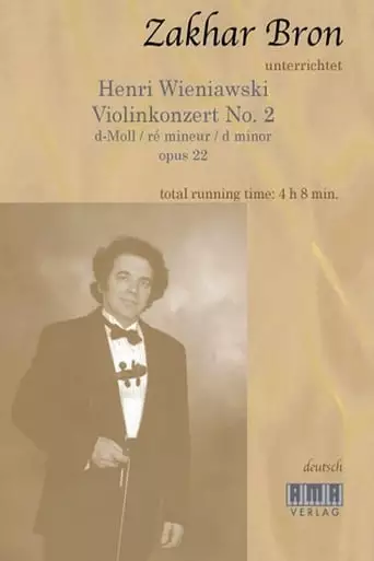 Zakhar Bron unterrichtet Henri Wieniawski, Violinkonzert No. 2 (2001)