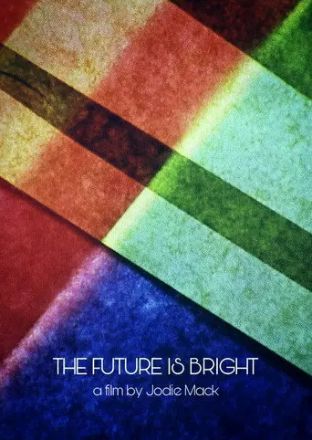 The Future Is Bright (2011)