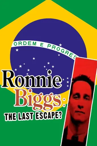 Ronnie Biggs: The Last Escape? (2005)