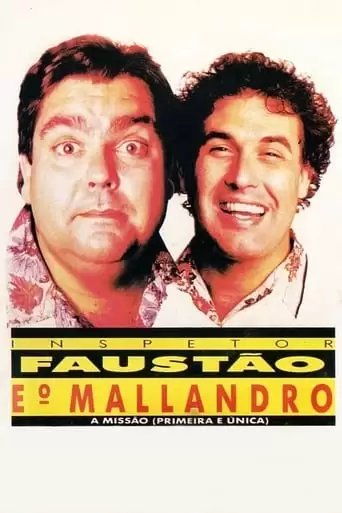 Inspetor Faustao E O Mallandro: A Missao (Primeira E Unica) (1991)