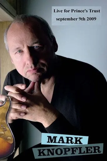 Mark Knopfler - Live for Prince's Trust (2009)