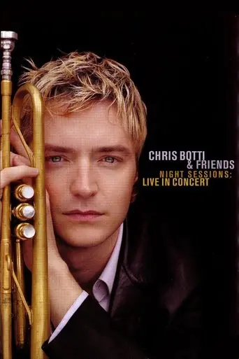 Chris Botti & Friends: Night Sessions Live In Concert (2002)