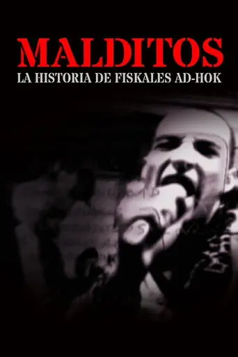 Malditos, la historia de Fiskales Ad-Hok (2004)