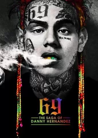 69: The Saga Of Danny Hernandez (2021)
