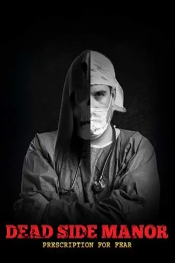 Dead Side Manor: Prescription for Fear (2021)