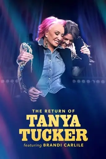 The Return Of Tanya Tucker: Featuring Brandi Carlile (2022)