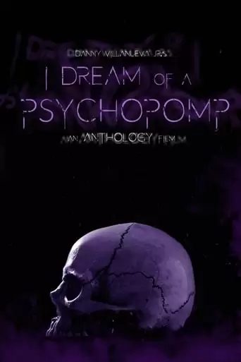 I Dream Of A Psychopomp (2021)
