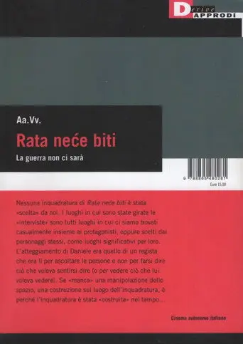 Rata nece biti! (2008)