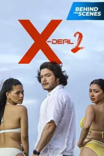 X-Deal Behind The Scenes (2022)