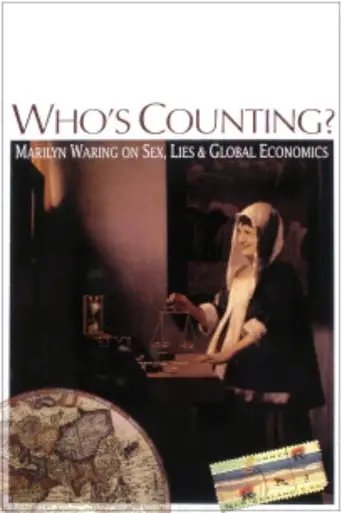 Who's Counting? Marilyn Waring On Sex, Lies And Global Economics (1995)