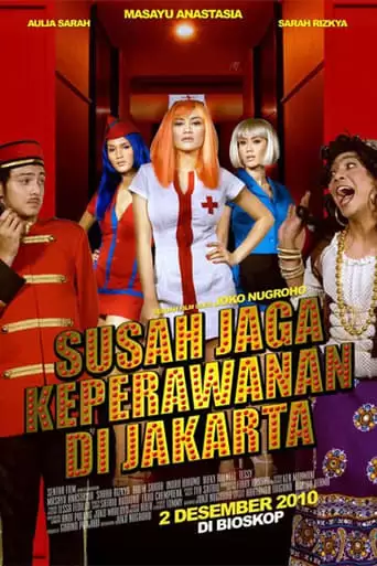 Susah Jaga Keperawanan di Jakarta (2010)