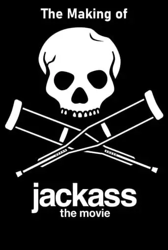 The Making of 'Jackass: The Movie' (2002)