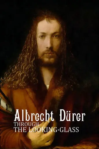 Albrecht Dürer: Through the Looking-Glass (2022)