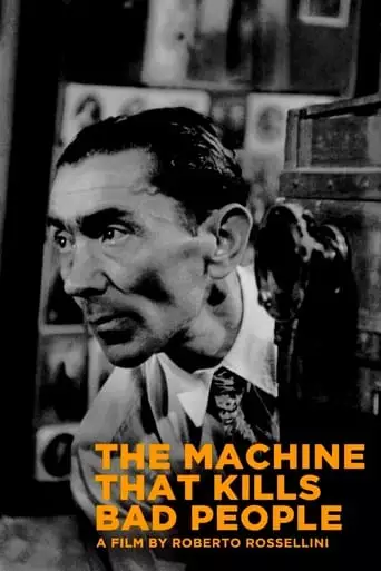 The Machine To Kill Bad People (1952)