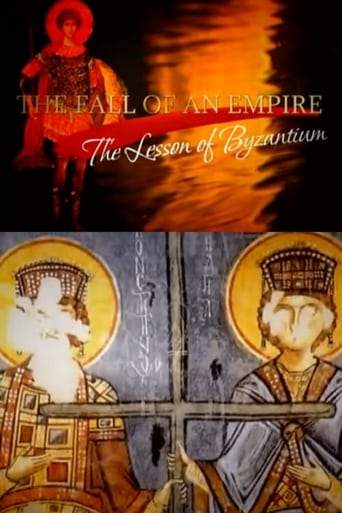 The Fall Of An Empire: The Lesson Of Byzantium (2008)