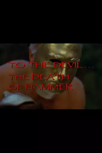 To The Devil... The Death Of Hammer (2002)