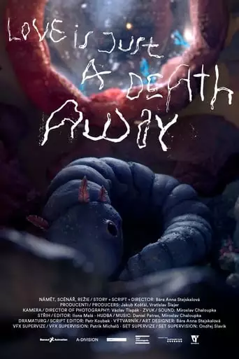 Love Is Just A Death Away (2021)