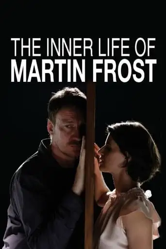 The Inner Life Of Martin Frost (2007)