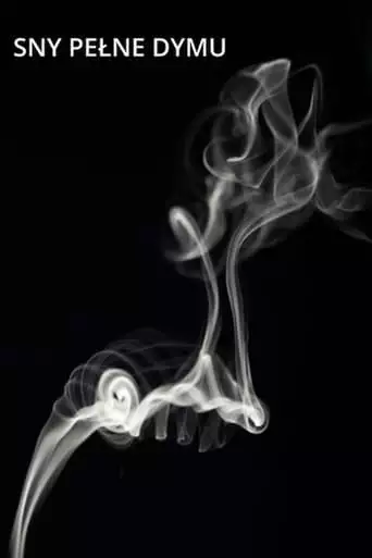 Dreams Full Of Smoke (2023)