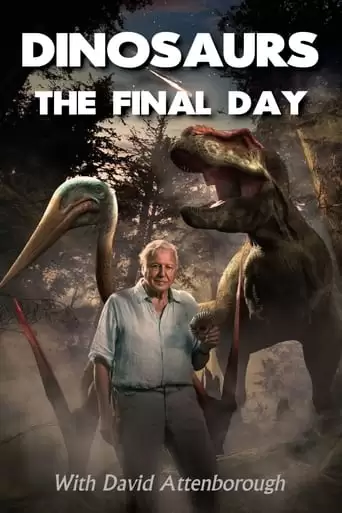 Dinosaurs: The Final Day with David Attenborough (2022)
