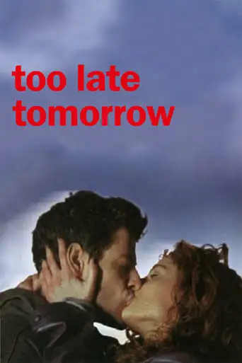 Too Late Tomorrow (2002)