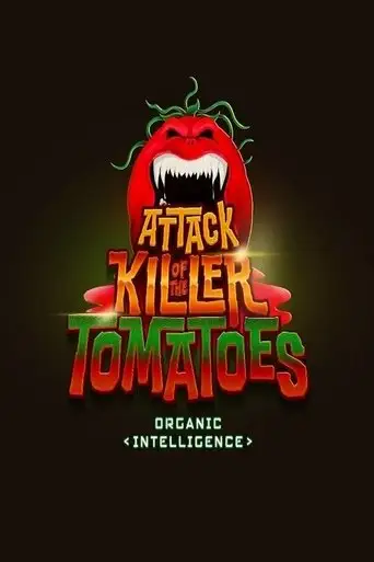 Attack of the Killer Tomatoes: Organic Intelligence (2026)