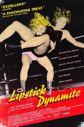 Lipstick & Dynamite, Piss & Vinegar: The First Ladies Of Wrestling (2005)