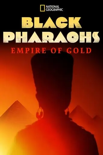 Black Pharaohs: Empire Of Gold (2018)
