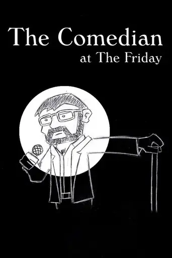 The Comedian At The Friday (2011)