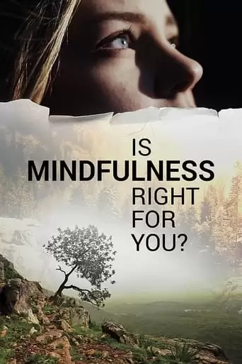Is Mindfulness Right For You? (2021)