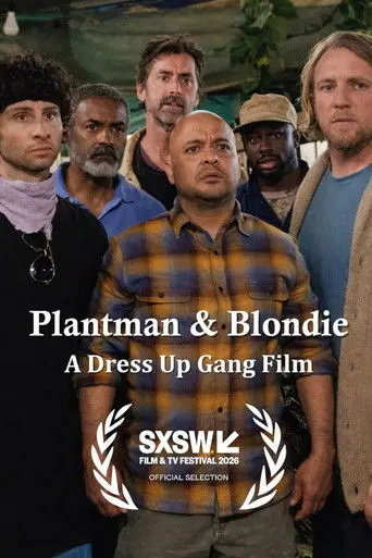 Plantman & Blondie: A Dress Up Gang Film (2026)
