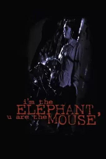 I'm The Elephant, U Are The Mouse (1994)