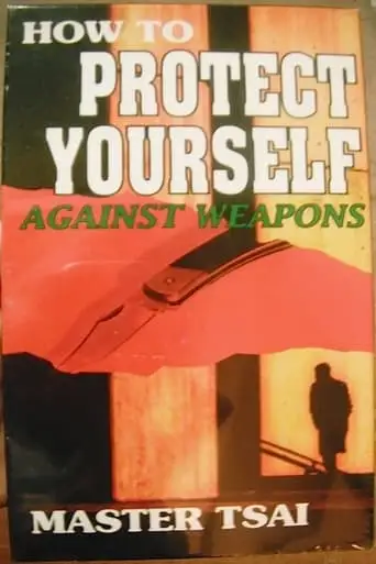 How To Protect Yourself Against Weapons (1995)