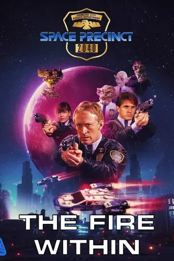 Space Precinct: The Fire Within (2025)