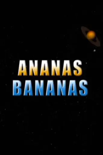 Ananas Bananas (2004)